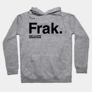 Frak. Hoodie